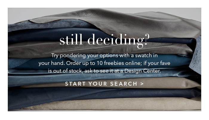 Order up to 10 free leather swatches >